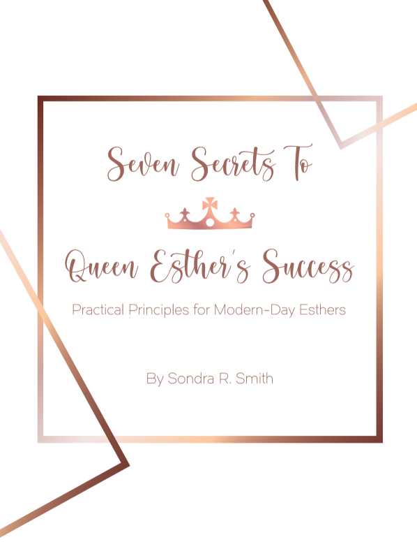Seven Secrets to Queen Esther’s Success: Practical Principles for Modern-Day Esthers (Digital Study)